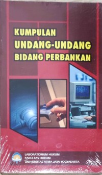 KUMPULAN UNDANG-UNDANG BIDANG PERBANKAN