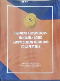 Himpunan Yurisprudensi Mahkamah Agung Sampai Dengan Tahun 2018