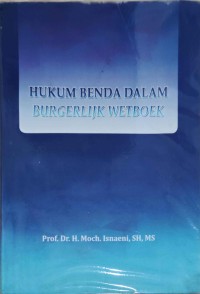 Hukum Benda Dalam Burgerlijk Wetbook