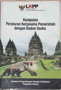 Kumpulan Peraturan Kerjasama Pemerintah dengan Badan Usaha