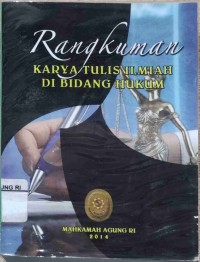 Rangkuman Karya Tulis Ilmiah di Bidang Hukum