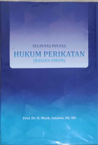 Selintas Pintas Hukum Perikatan (Bagian Umum)