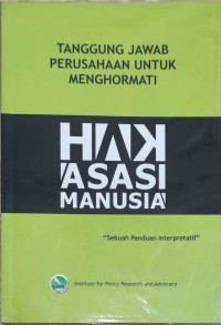 Tanggung Jawab Perusahaan Untuk Menghormati HAK ASASI MANUSIA