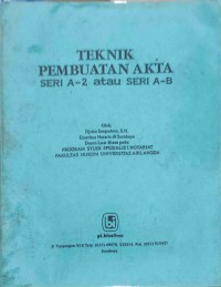 Teknik Pembuatan Akta Seri A-2 atau Seri A-B